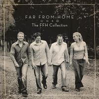 FFH - Far From Home: The FFH Collection