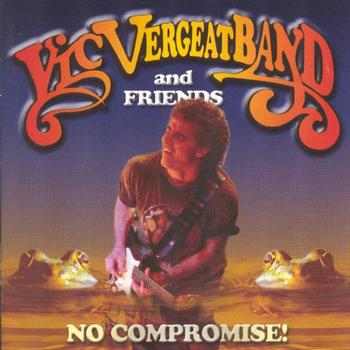 Vic Vergeat Band And Friends - No Compromise