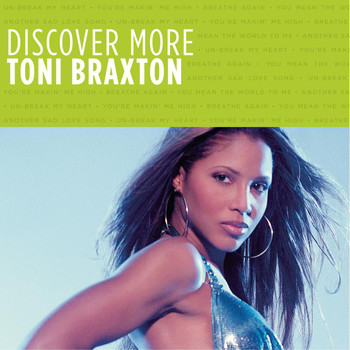 Toni Braxton - Discover More