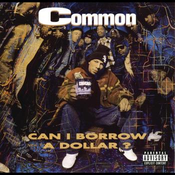 Common - Can I Borrow A Dollar? (Explicit)