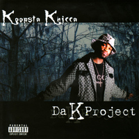 Koopsta Knicca - Da K Project (Explicit)
