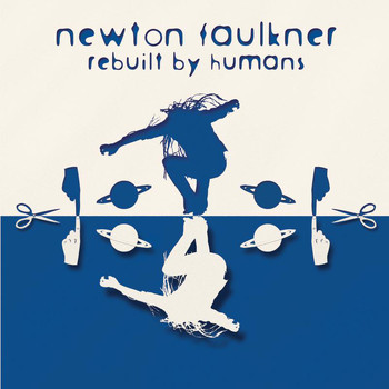 Newton Faulkner - Rebuilt By Humans
