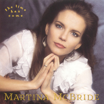 Martina McBride - The Time Has Come