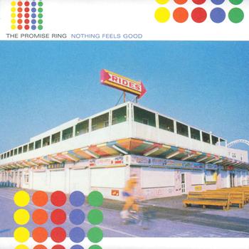 The Promise Ring - Nothing Feels Good