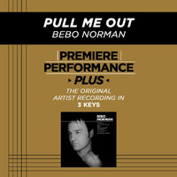 Bebo Norman - Premiere Performance Plus: Pull Me Out
