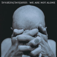 Breaking Benjamin - We Are Not Alone (Clean Version)