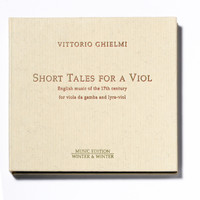 Vittorio Ghielmi - Short Tales for a Viol (English Music of the 17th Century for Viola da Gamba and Lyra-Viol)