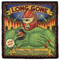 Houston Marchman - Long Gone