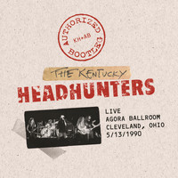 The Kentucky Headhunters - Authorized Bootleg - Live / Agora Ballroom - Cleveland, Ohio 5/13/1990