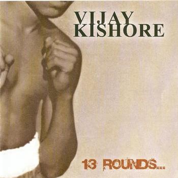 Vijay Kishore - 13 Rounds