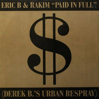 Eric B. & Rakim - Paid In Full / Eric B.Is On The Cut
