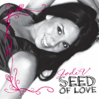 Jodi V - Seed Of Love