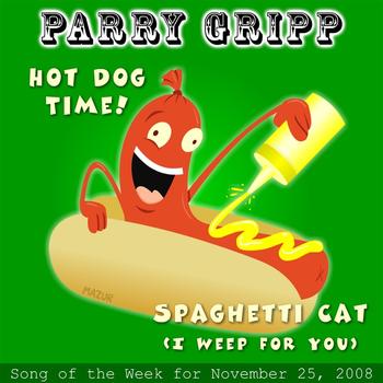 Parry Gripp - Hot Dog Time: Parry Gripp Song Of The Week for November 25, 2008 - Single