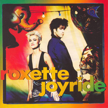 Roxette - Joyride (2009 Version)