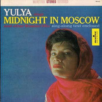 Yulya - Yulya Sings Midnight in Moscow and Other Russian Hits