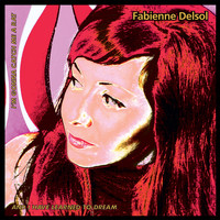 Fabienne Delsol - I'm Gonna Catch Me A Rat