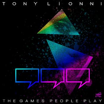 Tony Lionni - The Games People Play