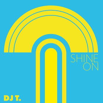 DJ T. - Shine On