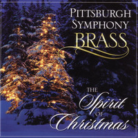 Pittsburgh Symphony Brass - The Spirit of Christmas