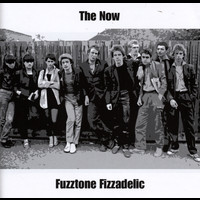 The Now - Fuzztone Fizzadelic