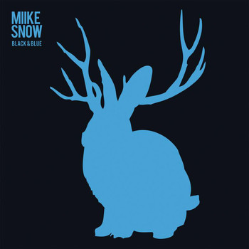 Miike Snow - Black & Blue