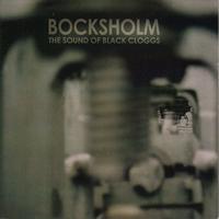 Bocksholm - The Sound Of Black Cloggs