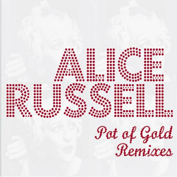 Alice Russell - Pot Of Gold Remixes