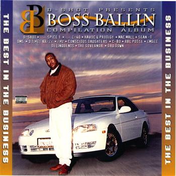 D-Shot Presents - Boss Ballin': The Best In The Business