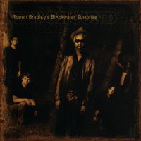 Robert Bradley's Blackwater Surprise - New Ground