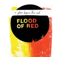 Flood Of Red - A Place Before The End