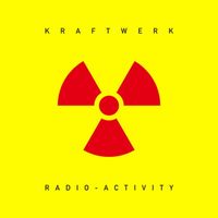 Kraftwerk - Radio-Activity (2009 Remaster)