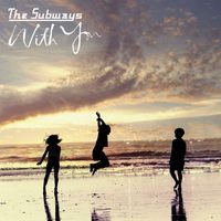 The Subways - With You (- Live dmd)