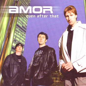 Amor - Even After That