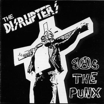 The Disrupters - Gas The Punx