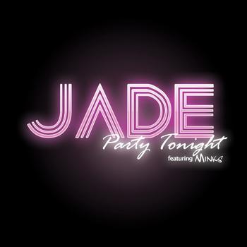 Jade - Party Tonight (feat. Minks) - Single