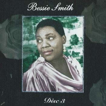 Bessie Smith - Empress of the Blues - Disc 3