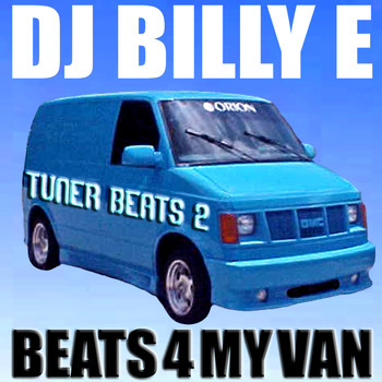 DJ Billy E - Beats for My Van - Tuner Beats V.2