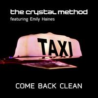 The Crystal Method featuring Emily Haines - Come Back Clean EP