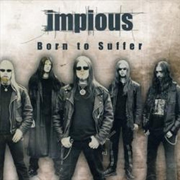 Impious - Born To Suffer