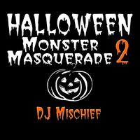 DJ Mischief - Halloween Monster Masquerade 2