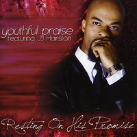 Youthful Praise - Resting On His Promise - Digital Single