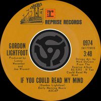 Gordon Lightfoot - If You Could Read My Mind / Poor Little Allison (Single Version)