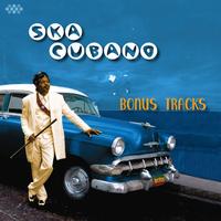 Ska Cubano - ¡Ay Caramba! Bonus Tracks