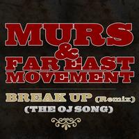 Murs - Break Up [Remix] (The OJ Song)