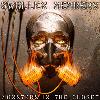 Swollen Members - Monsters in the Closet