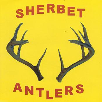 Sherbet Antlers - Hikikomorai / Let Yourself Go
