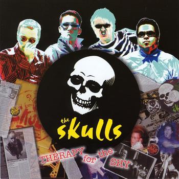 The Skulls - Therapy For The Shy