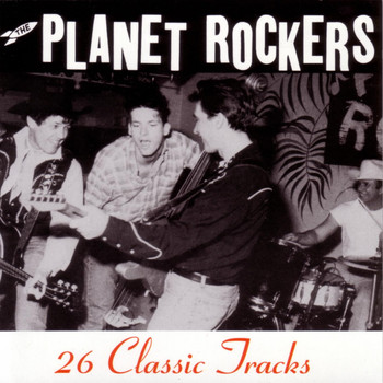 The Planet Rockers - 26 Classic Tracks