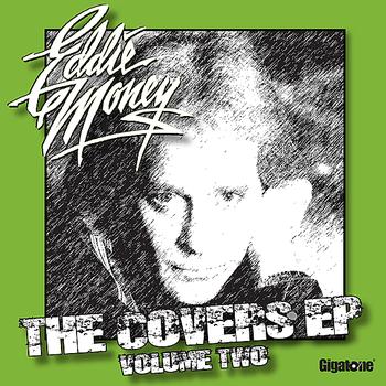 Eddie Money - The Covers EP - Volume Two