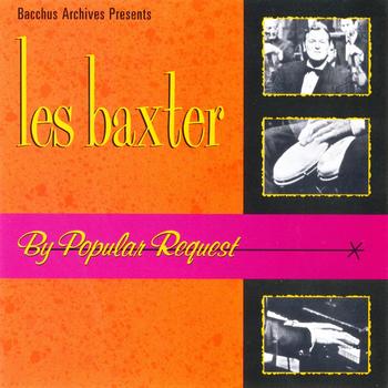 Les Baxter - By Popular Request